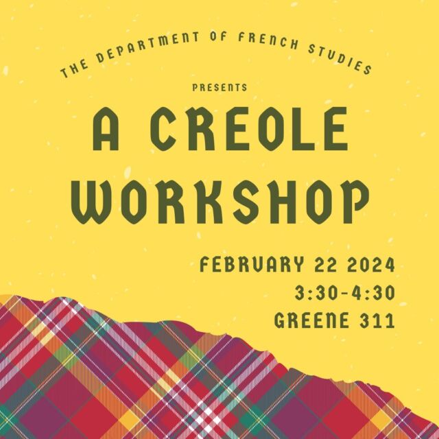Join us for a French Creole workshop with FLTA Anaïs Chapuis! Anaïs will discuss the history of the language and teach you some basic expressions. You'll be able to introduce yourself in Creole at the end of the workshop! Feb. 22 at 3:30 in Greene 311.