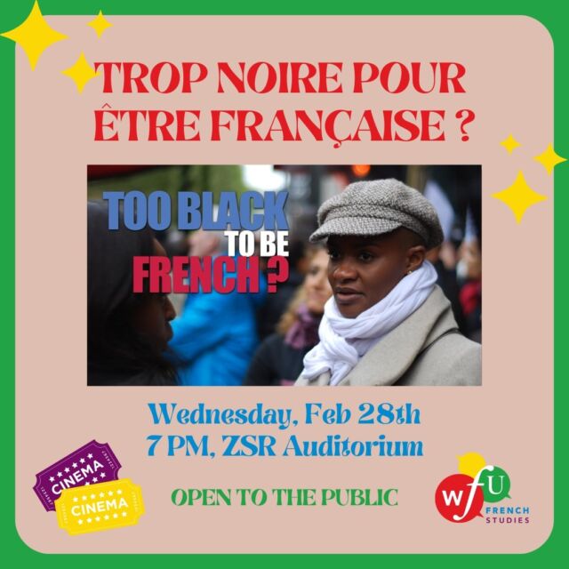 Join us for our first public film screening of the semester! We will screen "Trop noire pour être française?" on Wednesday, Feb. 28th @ 7:00pm in ZSR Auditorium. In this documentary film, Isabelle Boni Claverie explores the role of race and the persistence of racism in France, as well as the impact of the French colonial past. For more information contact Dr. Mann at manncd@wfu.edu. #wfu #wfufrenchstudies